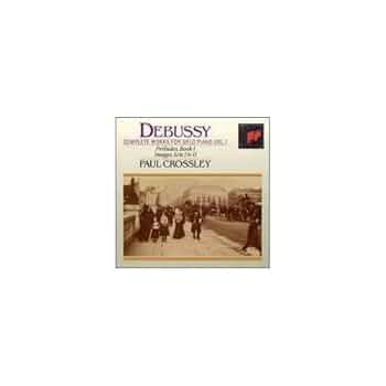 Debussy, C. - Debussy: Complete Works For Solo Piano, Vol. 1